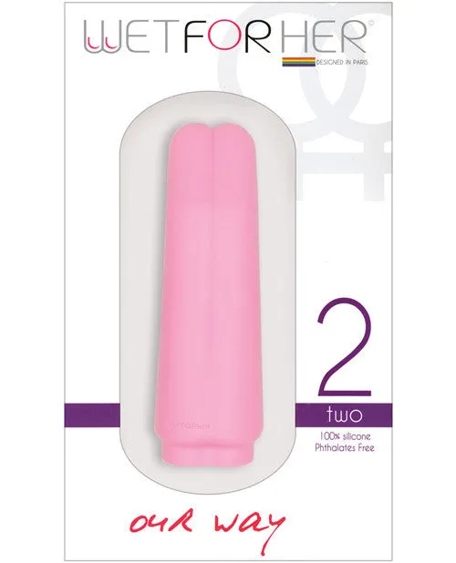 WETFORHER "Two"